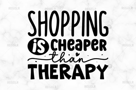 Shopping is cheaper than therapy SVG SVG Regulrcrative 