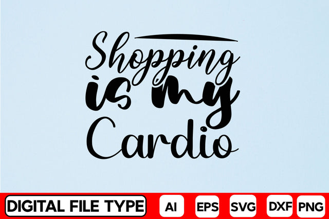 Shopping Is My Cardio SVG CraftlabSvg29 