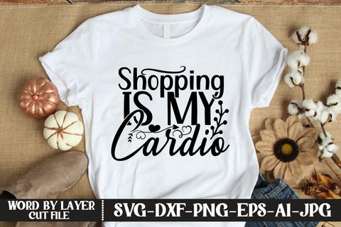 Shopping Is My Cardio SVG DESIGN SVG MStudio 