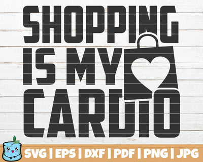 Shopping Is My Cardio SVG MintyMarshmallows 