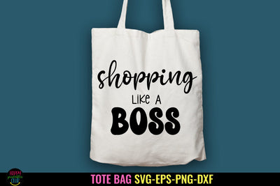 Shopping Like a Boss I Tote Bag SVG I Funny Tote Bag SVG SVG Happy Printables Club 