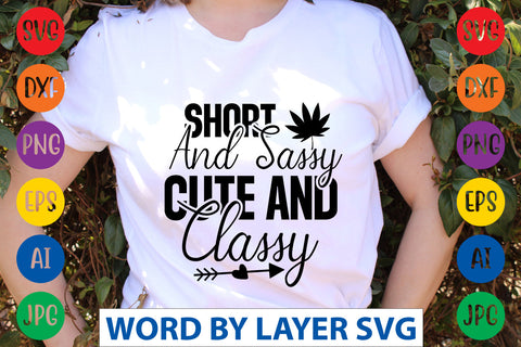 Short And Sassy Cute And Classy, Sassy SVG SVG Rafiqul20606 