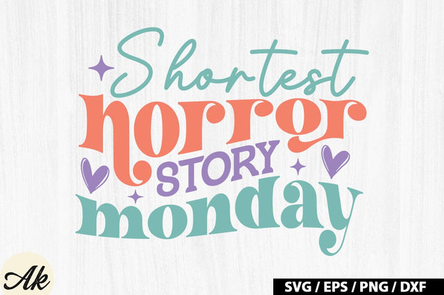 Shortest horror story monday Retro SVG SVG akazaddesign 