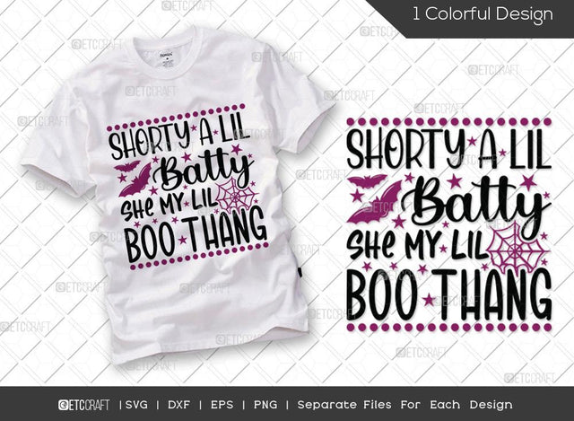 Shorty A Lil Batty She My Lil Boo Thang SVG Cut File | Lil Batty Svg | Boo Svg | Shawty Lil Svg | Holiday Svg | Halloween Svg | Funny Halloween Quote SVG ETC Craft 
