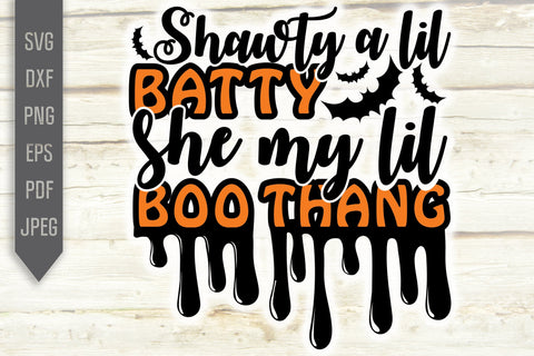 Shorty A Lil Batty She My Lil Boo Thang Svg. Shawty A Bit Batty Svg. Halloween Svg. Funny Halloween Design. Bat spider ghost dxf eps png pdf SVG Mint And Beer Creations 