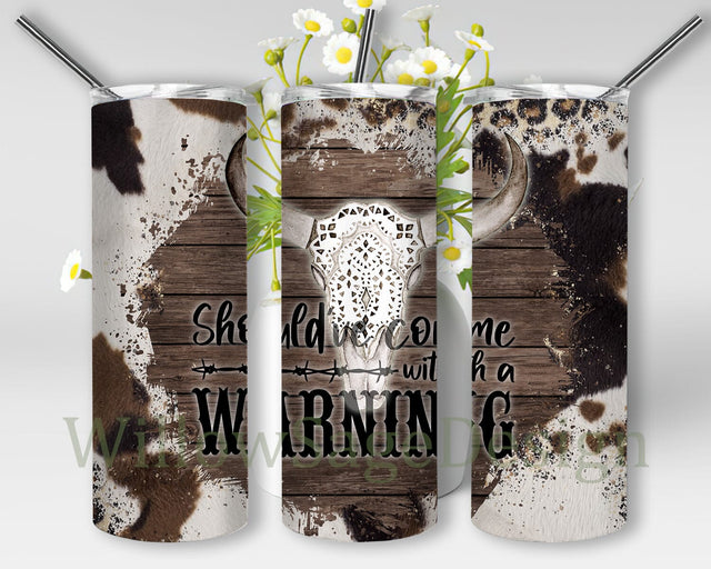 Shouldve Come With A Warning 20oz Skinny Tumbler Png, Western Tumbler Wrap Png, Cowhide Bull Skull Png, Cowhide and Leopard Theme, Bull Skull Png Sublimation WillowSageDesign 