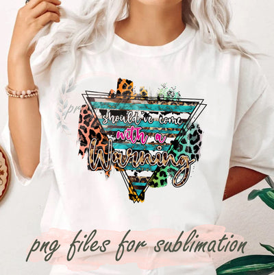 Should've Come With A Warning Png, Western Leopard Png, Cowhide Png, Leopard Png, Country Sublimation Design, Western CowHide Design Png, Digital Download Sublimation PrintingLife 