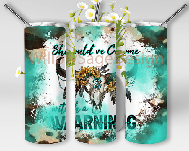 Should've Come With A Warning Skinny Wrap, Bull Skull Gemstone Sunflower 20 oz Skinny Tumbler, Western Tumbler Design Png, Bull Skull Cowhide PNG Straight, Digital Download Sublimation WillowSageDesign 