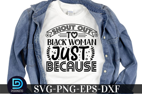 Shout out to black woman just because, Black Woman SVG SVG DESIGNISTIC 