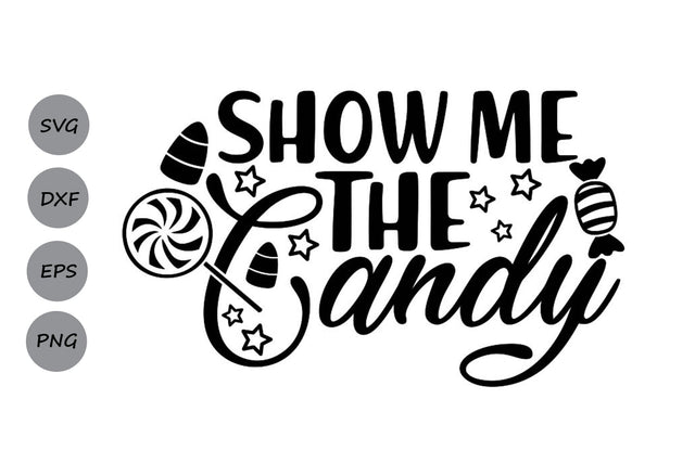 Show Me The Candy| Halloween Candy SVG Cutting Files. SVG CosmosFineArt 