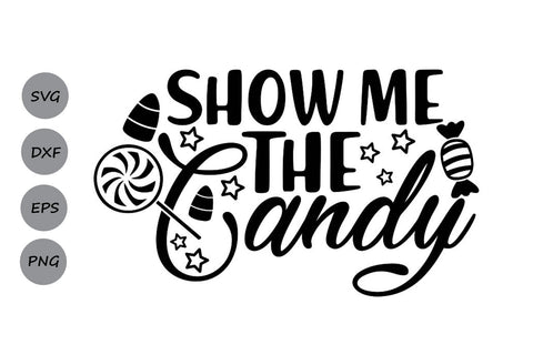 Show Me The Candy| Halloween Candy SVG Cutting Files. SVG CosmosFineArt 