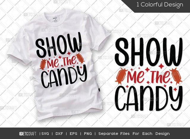 Show Me The Candy SVG Cut File | Kids Svg | Halloween Candy Svg | Trick Or Treat Svg | Holiday Svg | Halloween Svg | Funny Halloween Quote SVG ETC Craft 