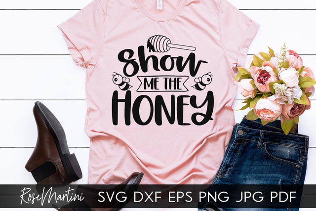 Show Me The Honey SVG file for cutting machines - Cricut Silhouette, Sublimation Design Bee Pun SVG Bee Happy cutting file Buzz Bumble Bee cut file SVG RoseMartiniDesigns 