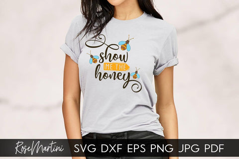 Show Me The Honey SVG file for cutting machines - Cricut Silhouette, Sublimation Design Bee Pun SVG Bee Happy cutting file Buzz Bumble Bee cut file SVG RoseMartiniDesigns 