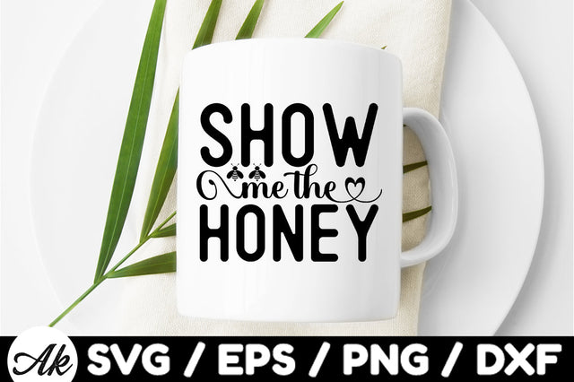 Show me the honey svg SVG akazaddesign 