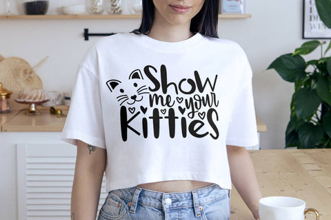 Show Me Your Kitties| Cat Lover SVG Cutting Files. SVG CosmosFineArt 
