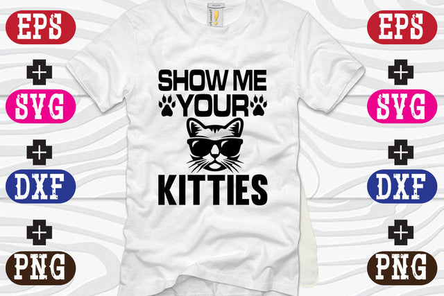 Show Me Your Kitties SVG Nurstore 