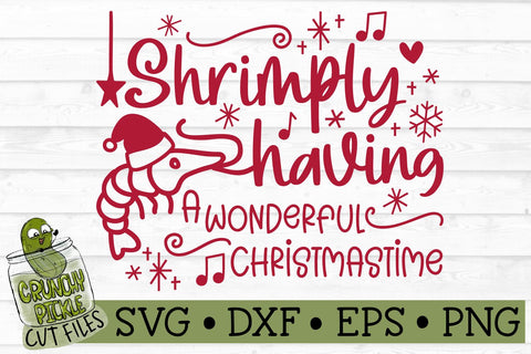 Shrimply Having a Wonderful Christmastime SVG File SVG Crunchy Pickle 