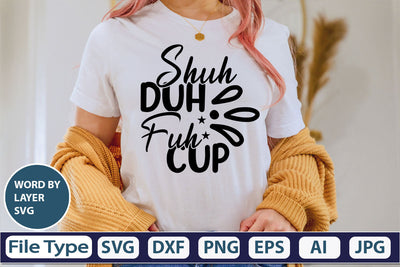 Shuh Duh Fuh Cup SVG Cut File SVG DesignPlante 503 