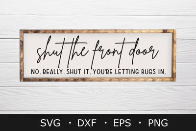 shut the front door sign, shut the front door stencil, farmhouse svg SVG Chamsae Studio 