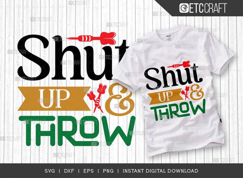 Shut Up & Throw SVG Cut File, Darts Svg, Sports Svg, Dartboard Svg, Game Svg, Darts Sayings Svg, Darts Quotes, TG 00591 SVG ETC Craft 