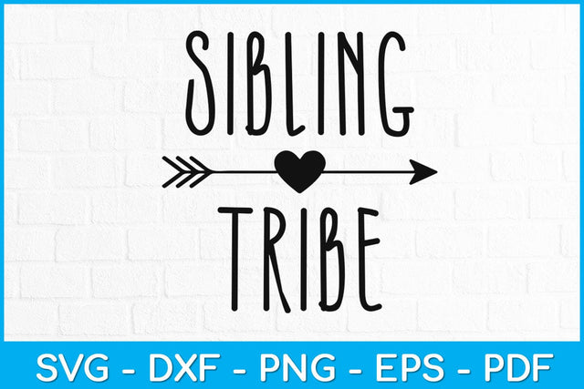 Sibling Tribe Svg Design SVG artprintfile 