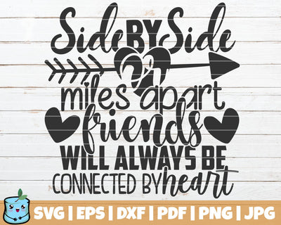 Side By Side Or Miles Apart Friends Will Always Be Connected By Heart SVG MintyMarshmallows 