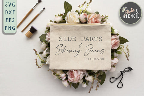 Side Parts and Skinny Jeans SVG | Mom SVG | Skinny Jeans Forever SVG Style and Stencil 