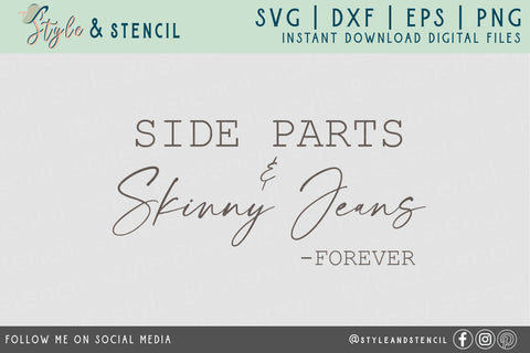 Side Parts and Skinny Jeans SVG | Mom SVG | Skinny Jeans Forever SVG Style and Stencil 