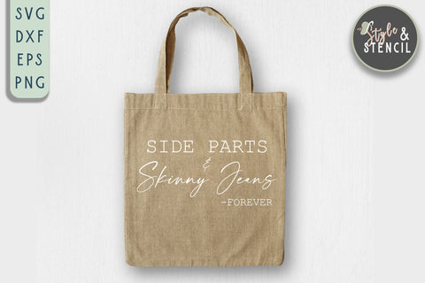 Side Parts and Skinny Jeans SVG | Mom SVG | Skinny Jeans Forever SVG Style and Stencil 