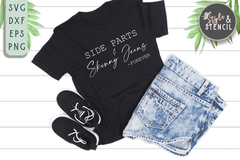 Side Parts and Skinny Jeans SVG | Mom SVG | Skinny Jeans Forever SVG Style and Stencil 