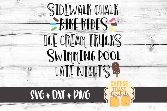 Sidewalk Chalk Bike Rides Ice Cream Trucks Swimming Pools Late Nights SVG Cheese Toast Digitals 