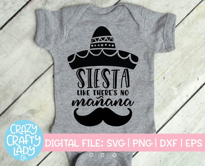 Siesta Like There's No Manana | Cinco de Mayo SVG Cut File SVG Crazy Crafty Lady Co. 