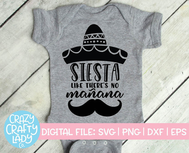 Siesta Like There's No Manana | Cinco de Mayo SVG Cut File SVG Crazy Crafty Lady Co. 