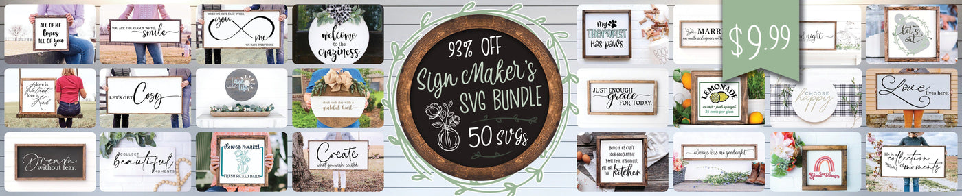 Sign Maker's SVG Bundle - Limited Time!