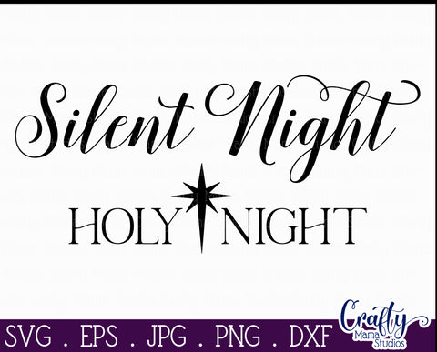 Silent Night Holy Night Svg, Christmas Farmhouse Cut File SVG Crafty Mama Studios 