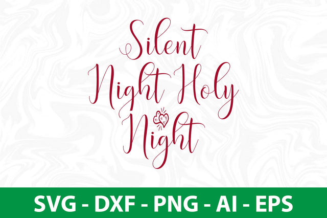 Silent Night Holy Night-svg SVG nirmal108roy 