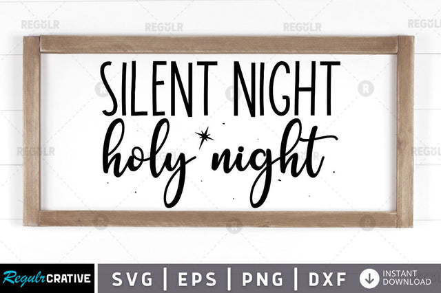 Silent night holy night SVG SVG Regulrcrative 