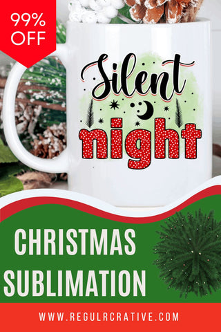 Silent night Sublimation PNG, Sublimation Christmas Design Sublimation Regulrcrative 