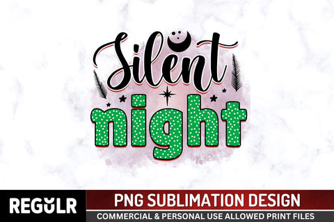 Silent night Sublimation PNG, Sublimation Christmas Design Sublimation Regulrcrative 