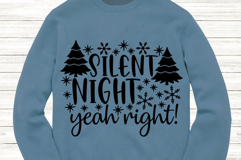 Silent Night Yeah Right| Funny Christmas SVG Cutting Files. SVG CosmosFineArt 