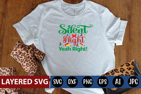 SILENT NIGHT YEAH RIGHT! SVG CUTE FILE SVG Blessedprint 