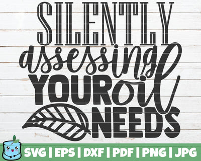 Silently Assessing Your Oil Needs SVG MintyMarshmallows 