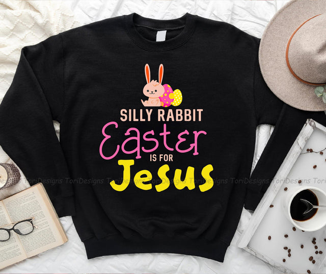Silly Rabbit Easter is for Jesus PNG sublimation design Sublimation ToriDesigns 