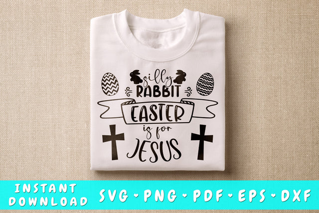 Silly Rabbit Easter Is For Jesus SVG SVG HappyDesignStudio 