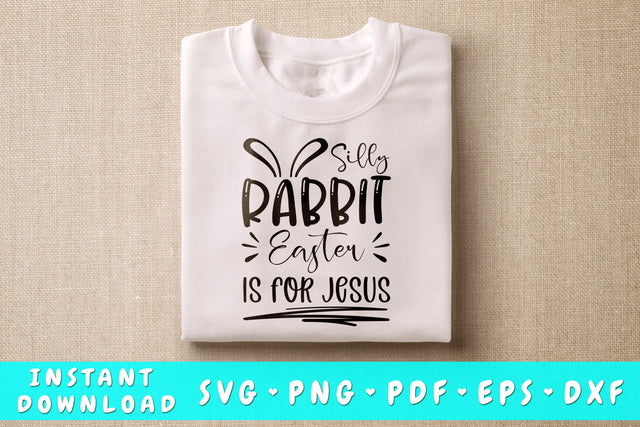 Silly Rabbit Easter Is For Jesus SVG SVG HappyDesignStudio 