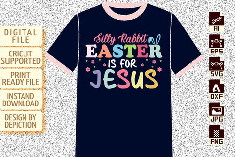 Silly Rabbit Easter Is For Jesus T-Shirt, Easter Day Typography Shirt, Rabbit Shirt, Easter Jesus Shirt Print Template Sketch DESIGN Depiction Studio 