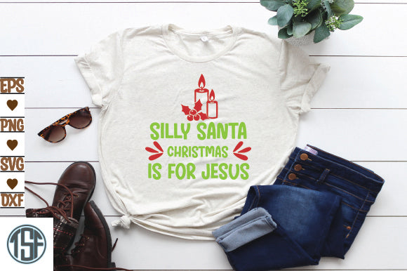 Silly Santa Christmas Is For Jesus SVG thesvgfactory 