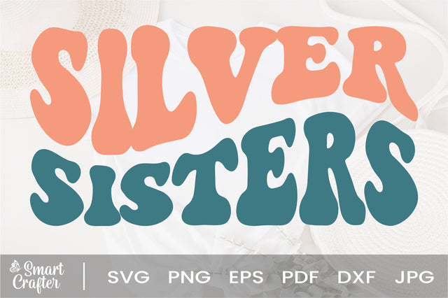 Silver Sisters svg, wavy style svg, EPS PNG Cricut Instant Download SVG Fauz 