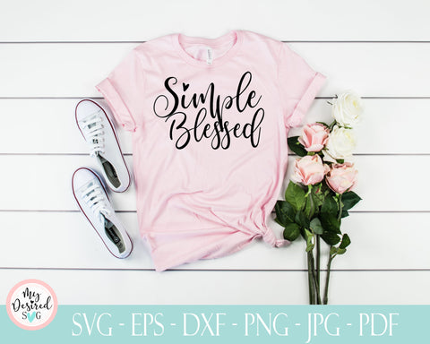 Simple blessed svg, mom life svg, mother day, Funny Mom, mom svg, Quote svg, file for Machines Cameo Cricut, Svg file for Cricut, svg, dxf SVG MyDesiredSVG 